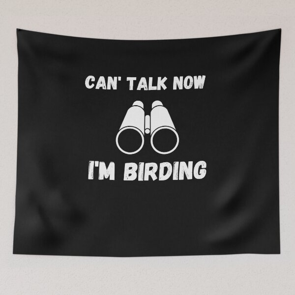 Item preview, Can't talk now i'm birding designed and sold by JokerH.