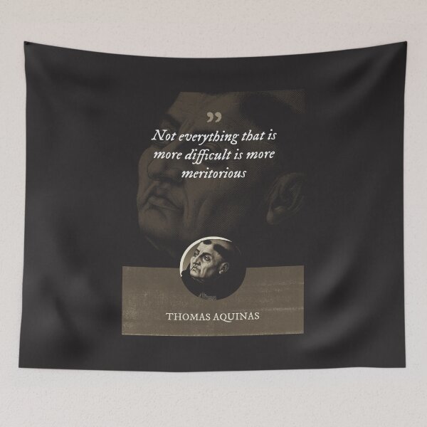Item preview, Thomas Aquinas - Not everything that is more difficult is more meritorious designed and sold by Syahrasi.