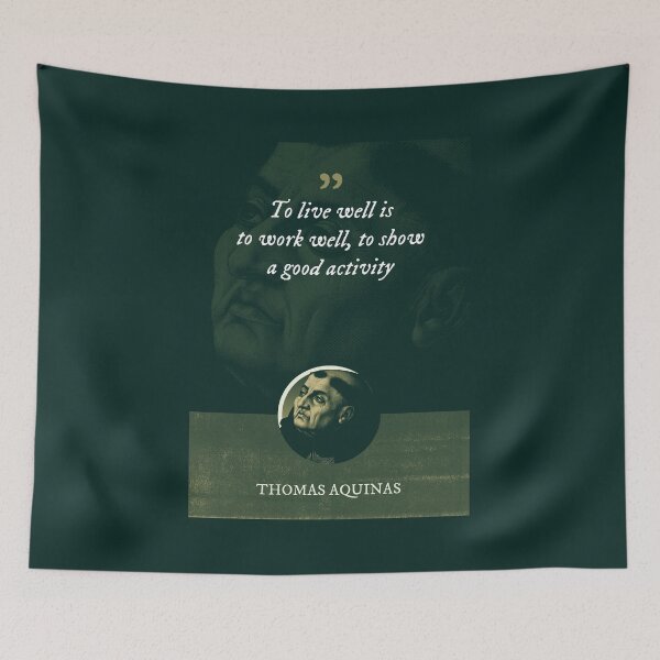Item preview, Thomas Aquinas - To live well is to work well, to show a good activity designed and sold by Syahrasi.