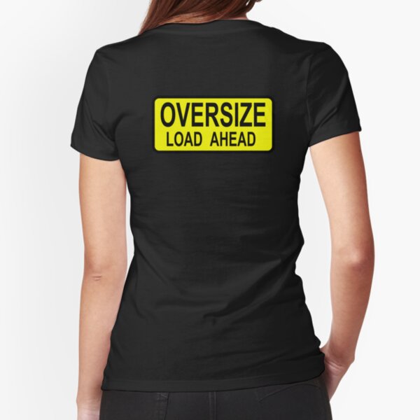 oversize load t shirt