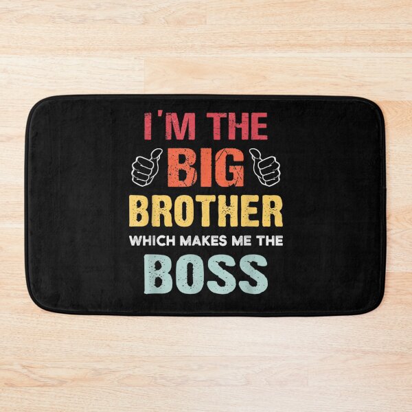 Item preview, I'm the Big Brother Which Makes Me the Boss designed and sold by hassan-tee.