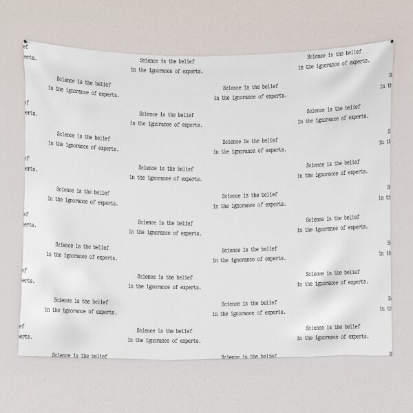 Item preview, Science is the belief in the ignorance of experts designed and sold by catarsiaffa.