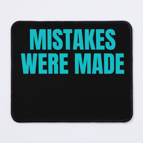 Item preview, Mistakes Were Made designed and sold by Peter Stawicki.