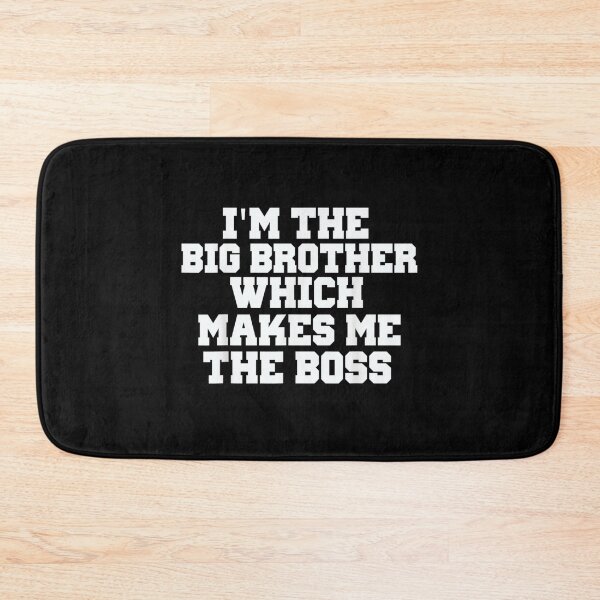 Item preview, I'm the Big Brother Which Makes Me the Boss designed and sold by hassan-tee.
