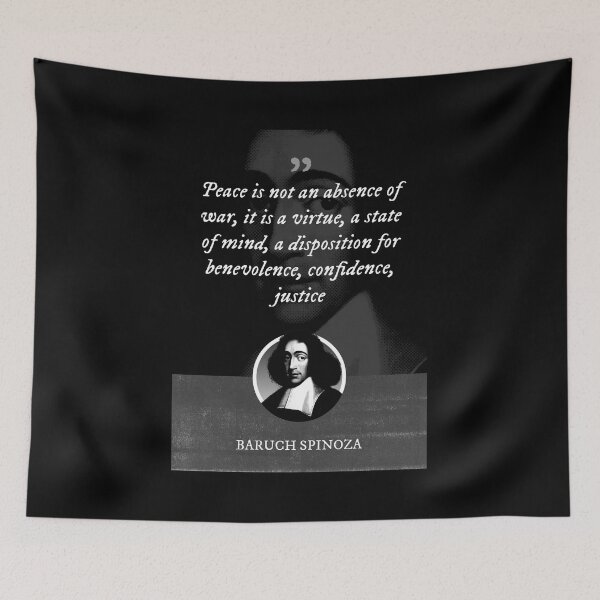 Item preview, Baruch Spinoza - Peace is not an absence of war, it is a virtue, a state of mind, a disposition for benevolence, confidence, justice designed and sold by Syahrasi.