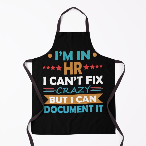 Item preview, I'm In HR I Cant Fix Crazy But I Can Document It designed and sold by AllPerfect.