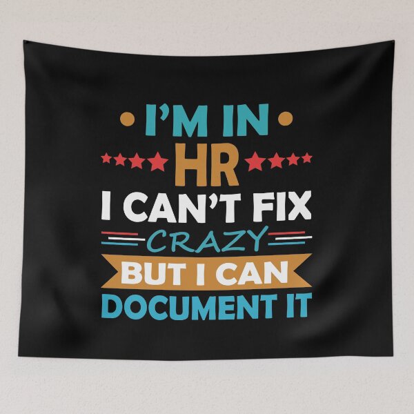 Item preview, I'm In HR I Cant Fix Crazy But I Can Document It designed and sold by AllPerfect.