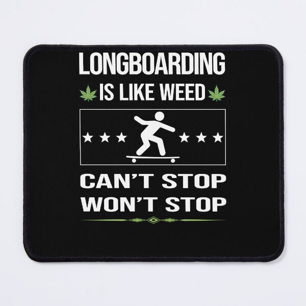 Item preview, Funny Can't Stop Longboarding Longboard Longboarder designed and sold by ArydeaNoriega.