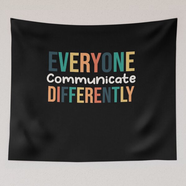 Item preview, Everyone Communicate Differently funny Colorful Design Perfect Cool Quote  designed and sold by pedrored369.