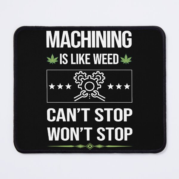 Item preview, Funny Can't Stop Machining Machinist designed and sold by ArydeaNoriega.