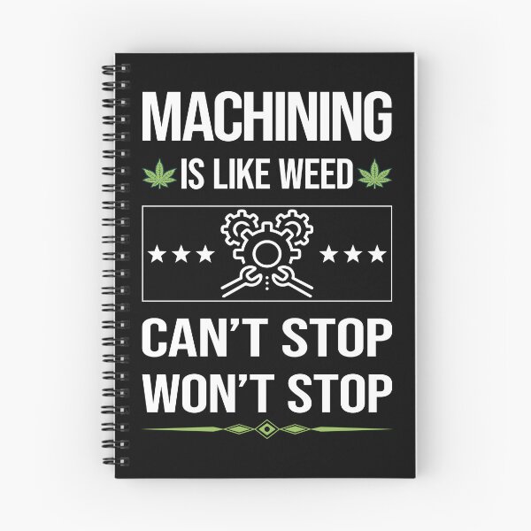 Item preview, Funny Can't Stop Machining Machinist designed and sold by ArydeaNoriega.