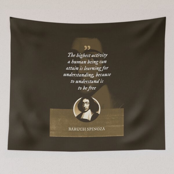 Item preview, Baruch Spinoza - The highest activity a human being can attain is learning for understanding, because to understand is to be free designed and sold by Syahrasi.