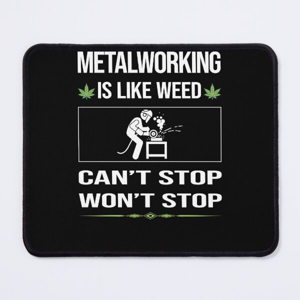 Item preview, Funny Can't Stop Metalworking Metalworker Metal Working designed and sold by ArydeaNoriega.