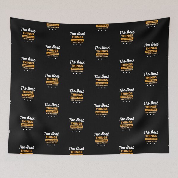 Item preview, The Best Things Happen When Your Asleep Dream designed and sold by Willyboy16.