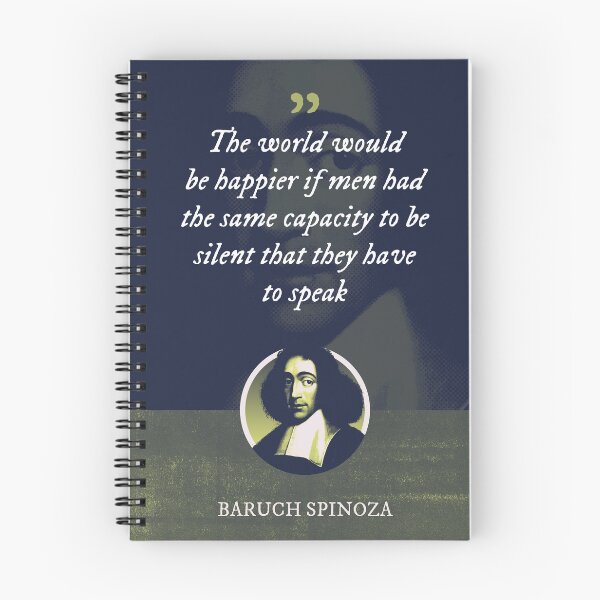 Item preview, Baruch Spinoza - The world would be happier if men had the same capacity to be silent that they have to speak designed and sold by Syahrasi.