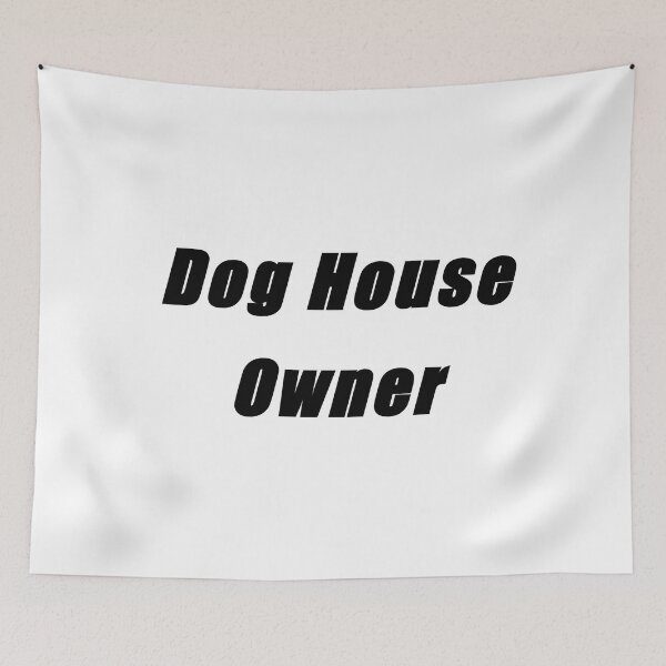 Item preview, Dog House Owner designed and sold by EZShopLife.