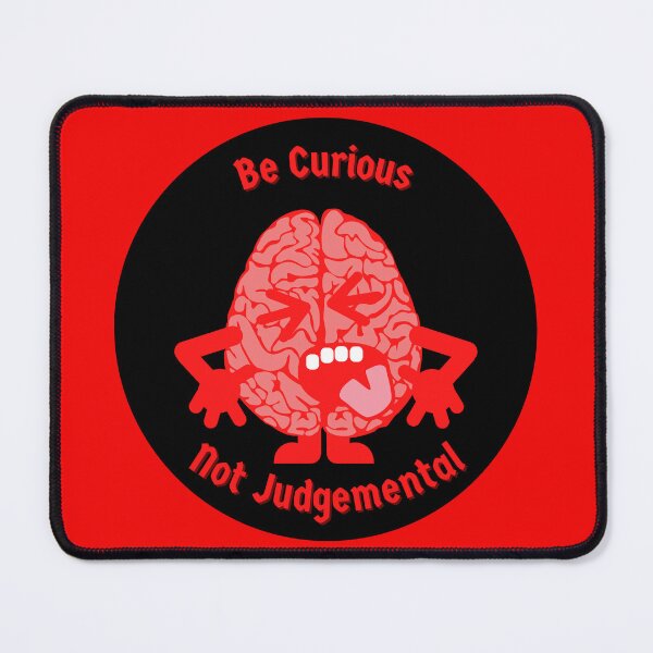 Item preview, Be Curious Not Judgemental designed and sold by DigitalSantino.