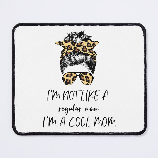 Item preview, I'm Not Like A Regular Mom I'm A Cool Mom designed and sold by ShopTr3ndy.