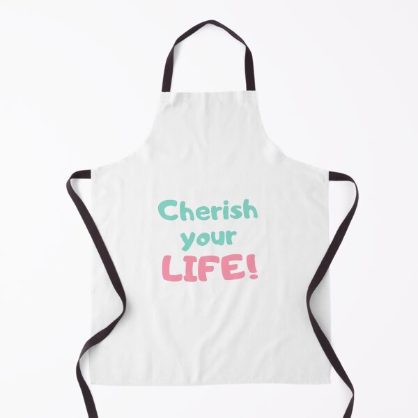 Item preview, Cherish Your Life designed and sold by Bennymp.
