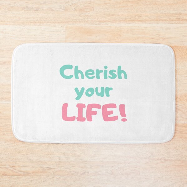 Item preview, Cherish Your Life designed and sold by Bennymp.
