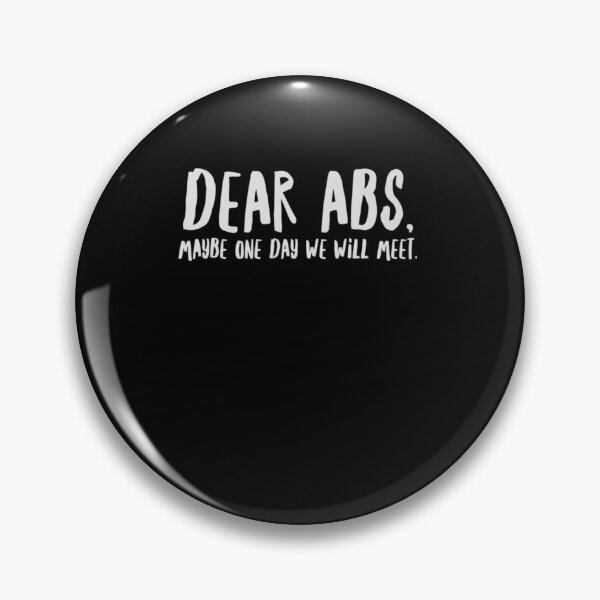 Item preview, Dear Abs, Maybe One Day We Will Meet For Gym Lovers designed and sold by hassan-tee.