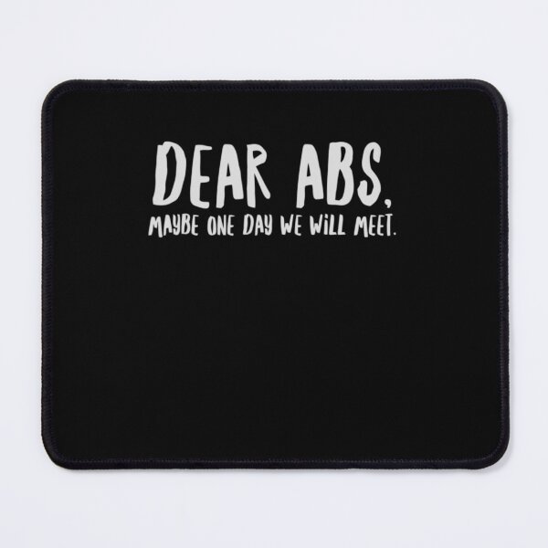 Item preview, Dear Abs, Maybe One Day We Will Meet For Gym Lovers designed and sold by hassan-tee.