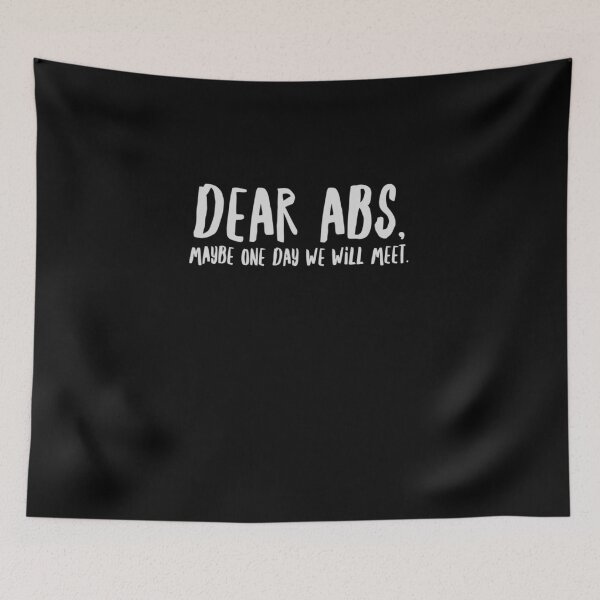 Item preview, Dear Abs, Maybe One Day We Will Meet For Gym Lovers designed and sold by hassan-tee.