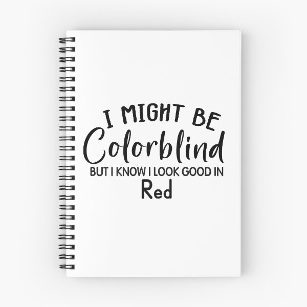Item preview, Funny Colorblind Quote I Might Be Colorblind But I Know I Look Good In Red designed and sold by shoppnow1.
