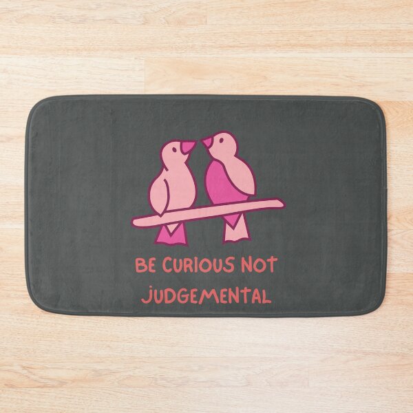 Item preview, Be Curious Not Judgemental designed and sold by DigitalSantino.
