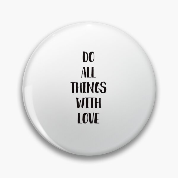 Item preview, DO ALL THINGS WITH LOVE  designed and sold by Inspirationmotivation.