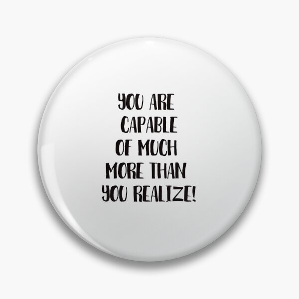 Item preview, YOU ARE CAPABLE OF MUCH MORE THAN YOU REALIZE!   designed and sold by Inspirationmotivation.