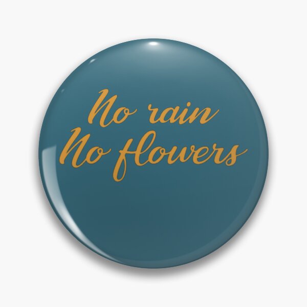 Item preview, No rain, no flowers designed and sold by Designsumme.