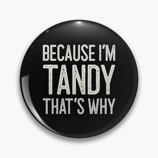 Item preview, Because I’m Tandy That’s Why Funny Personalized Name designed and sold by MariosNydras.