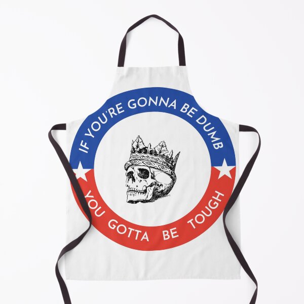 Item preview, If You're Gonna Be Dumb Be Tough Logo designed and sold by appieFBS.