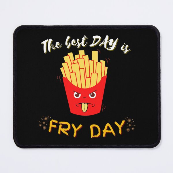 Item preview, The best day is Fryday- I make french fries what's your superpower designed and sold by sofiazazi.