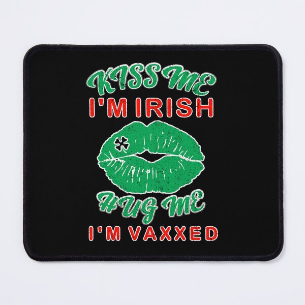 Item preview, St. Patrick's Day--Kiss Me I'm Irish, Hug Me I'm Vaxxed designed and sold by Holiday-Art.