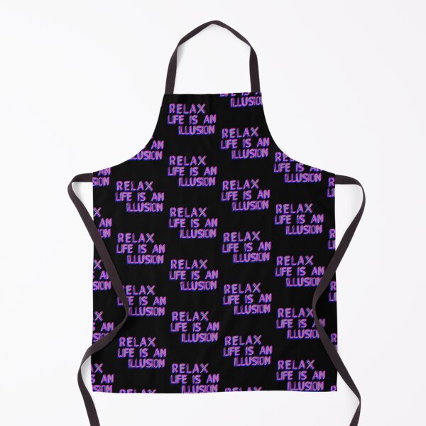 Item preview, RELAX life is an illusion - CHILL OUT stress relief - slow down - let go of anxiety designed and sold by originalsusie.