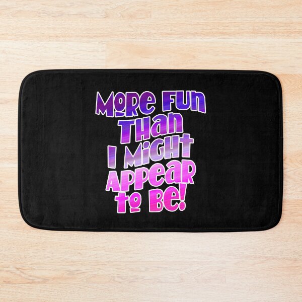 Item preview, More Fun Than I Might Appear To Be! designed and sold by jimbairn.
