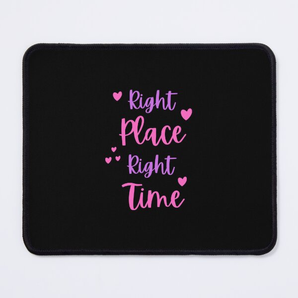 Item preview, Right Place Right Time designed and sold by Bennymp.