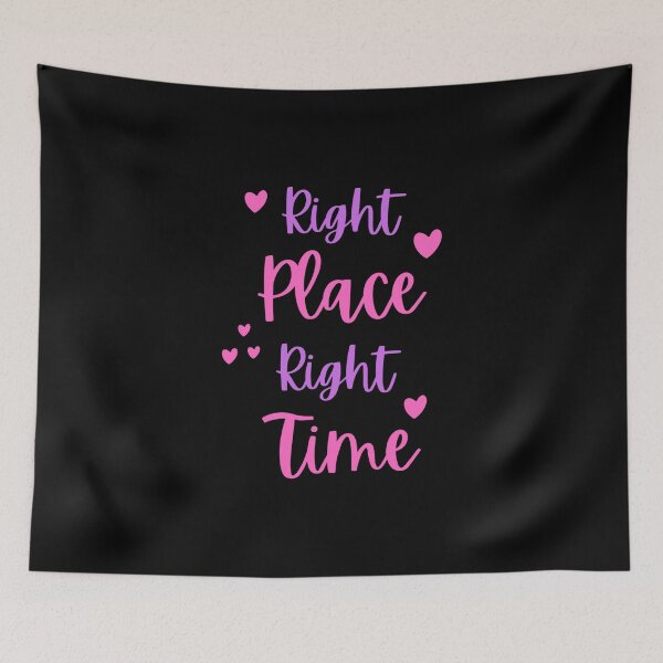 Item preview, Right Place Right Time designed and sold by Bennymp.