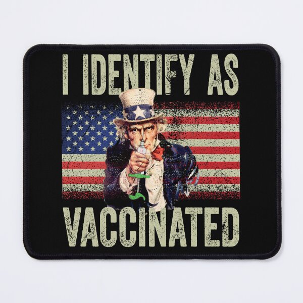 Item preview, I Identify as Vaccinated designed and sold by WeirdFlexMob.