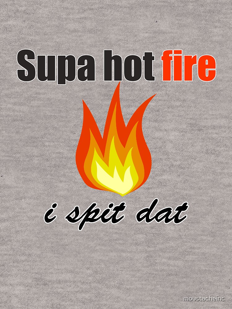 supa hot fire shirt