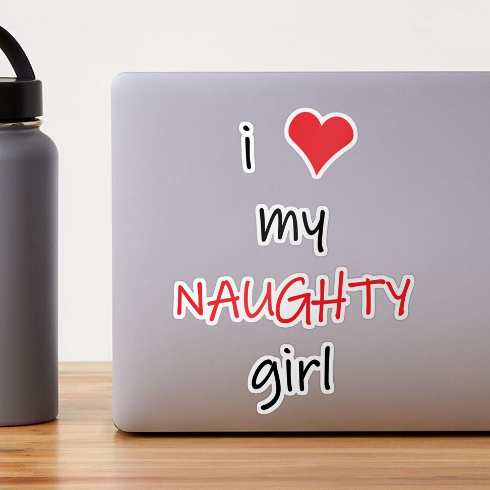 I Love My Naughty Girl, Naughty Valentines, Funny Rude Happy Valentines  Day