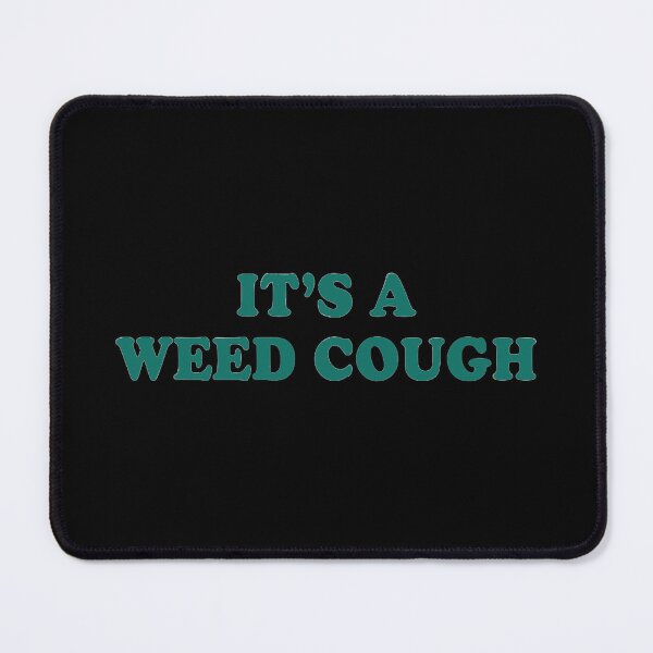 Item preview, It's a weed cough designed and sold by ArtAndDesignA.