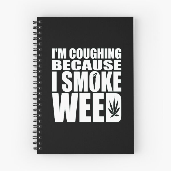 Item preview, Cough because I smoke weed designed and sold by ArtAndDesignA.
