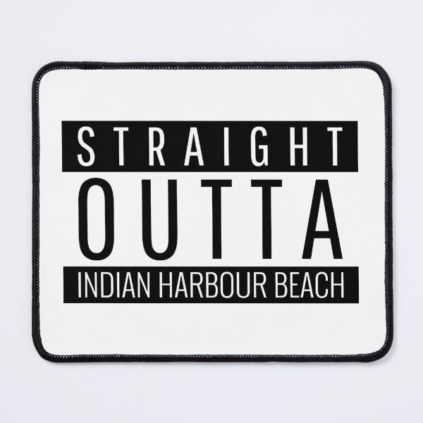 Item preview, Straight Outta Indian Harbour Beach Florida Indian Harbour Beach FL designed and sold by Teelogic.