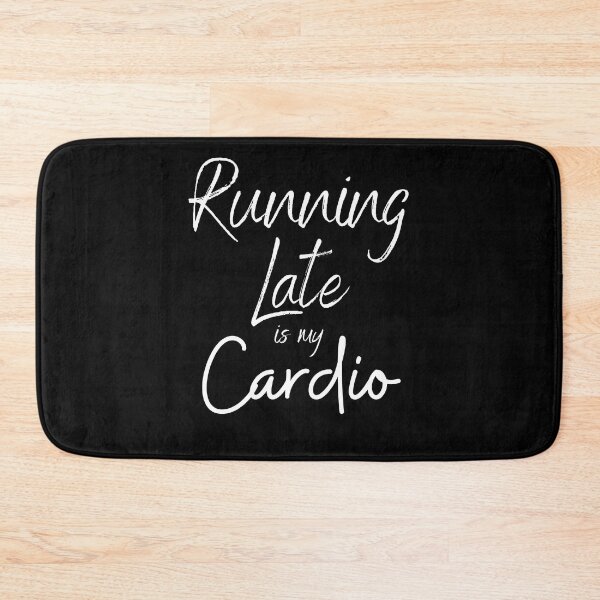 Aperçu de l'œuvre Running Late is my Cardio créée et vendue par OMG Outfits .