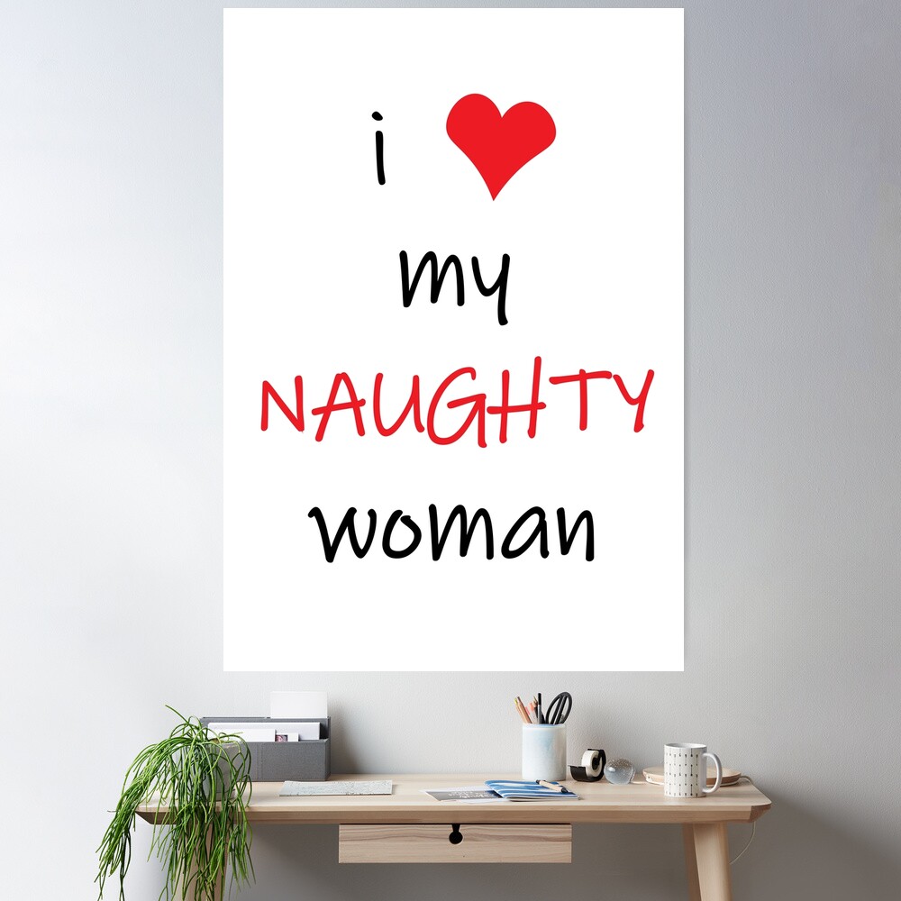 I Love My Naughty Woman, Naughty Valentines, Funny Rude Happy Valentines  Day