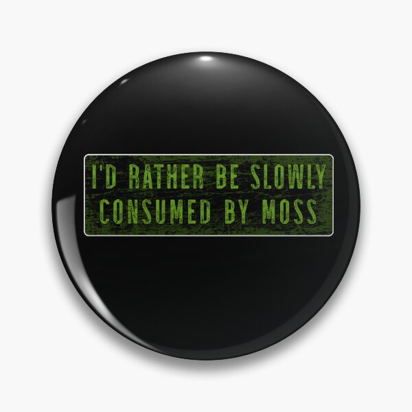 Item preview, I'd rather be consumed by moss funny  designed and sold by DisenyosDeMike.