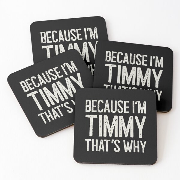 Item preview, Because I’m Timmy That’s Why Funny Personalized Name designed and sold by MariosNydras.
